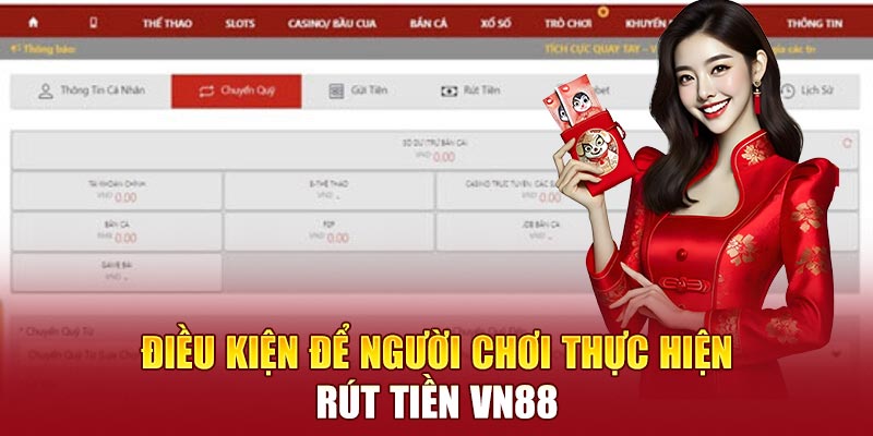 Điều kiện để người chơi thực hiện rút tiền VN88
