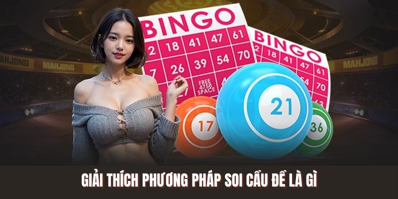 Giải thích phương pháp soi cầu đề là gì