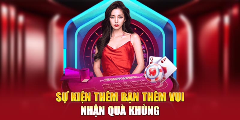 Sự kiện thêm bạn thêm vui nhận quà khủng