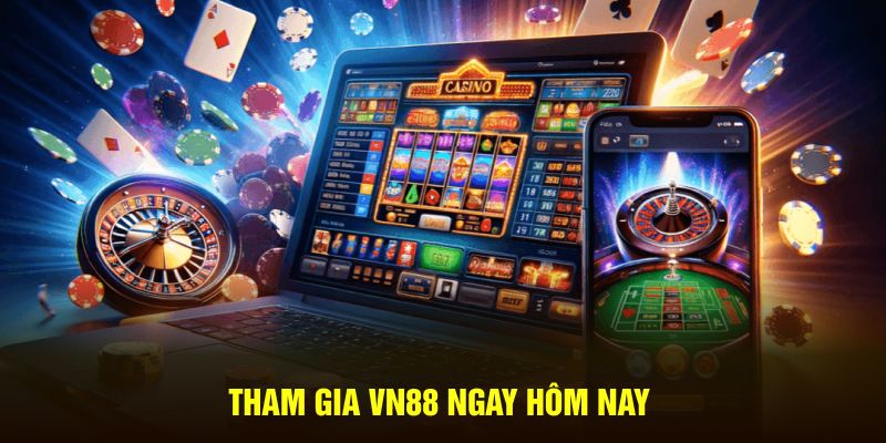 Tham gia VN88 ngay hôm nay