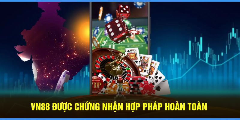 VN88 được chứng nhận hợp pháp hoàn toàn